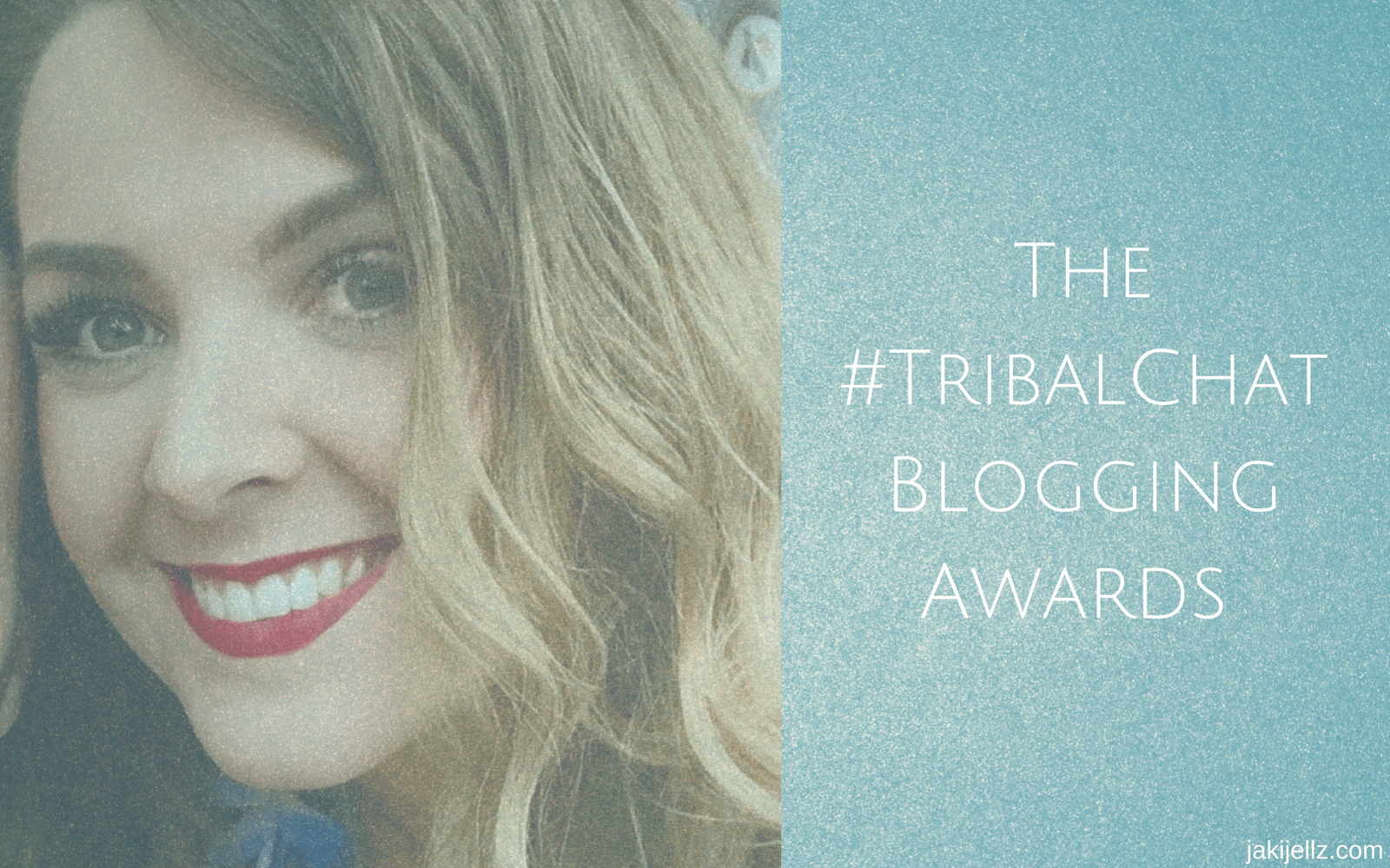 JakiJellz Is Eligible For A #TribalChat Blogging Award