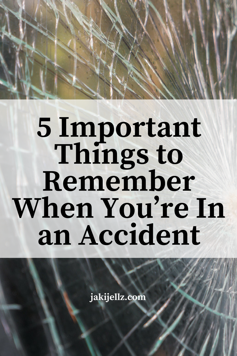 5 Important Things to Remember When You’re In an Accident