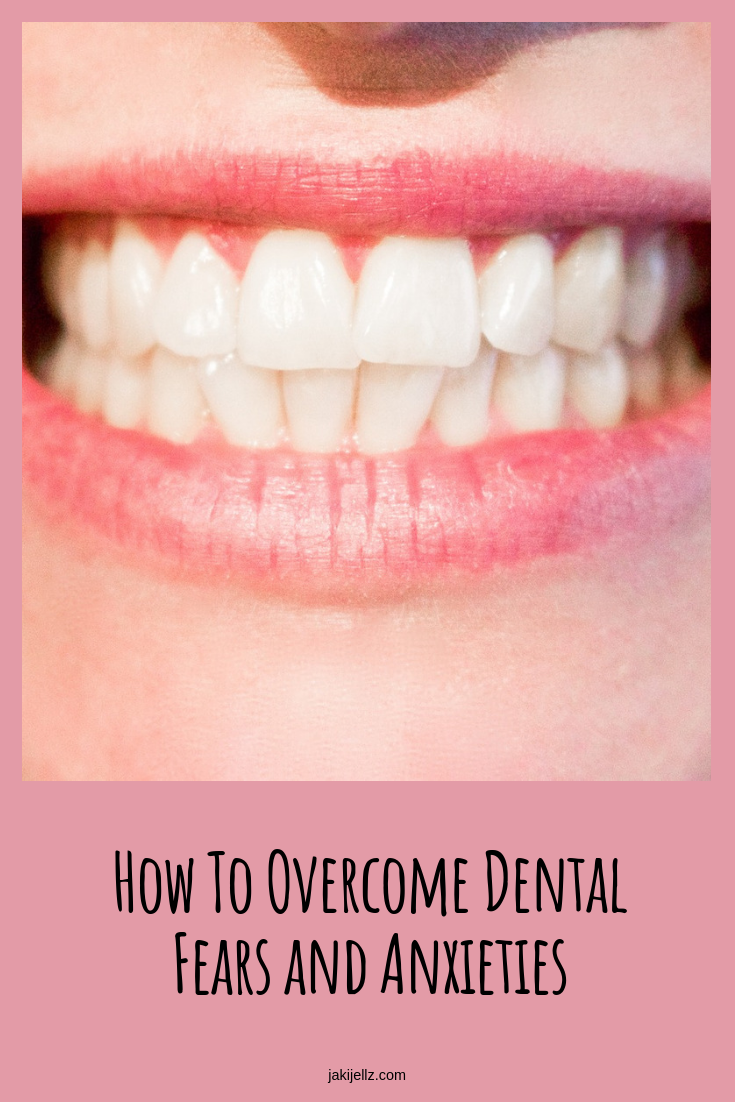 How To Overcome Dental Fears and Anxieties
