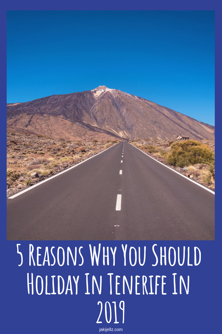 5 Reasons Why You Should Holiday In Tenerife In 2019