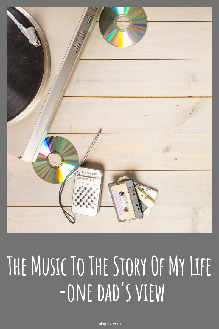 The Music To The Story Of My Life - One Dad's View