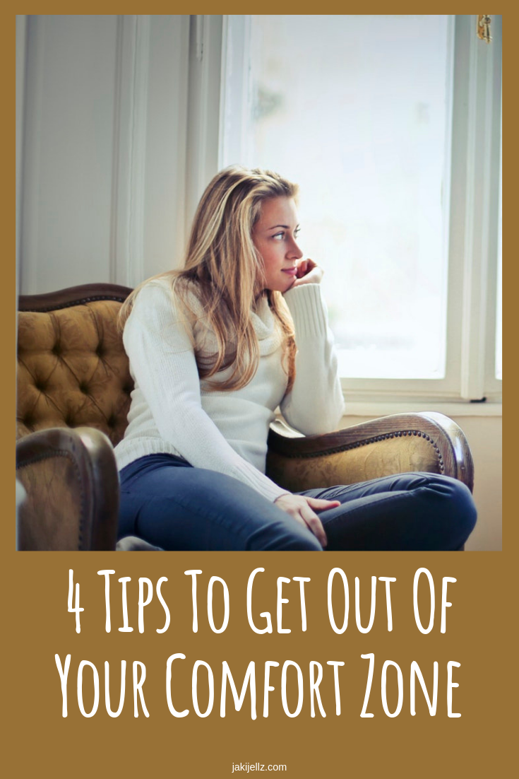 4 Tips To Get Out Of Your Comfort Zone