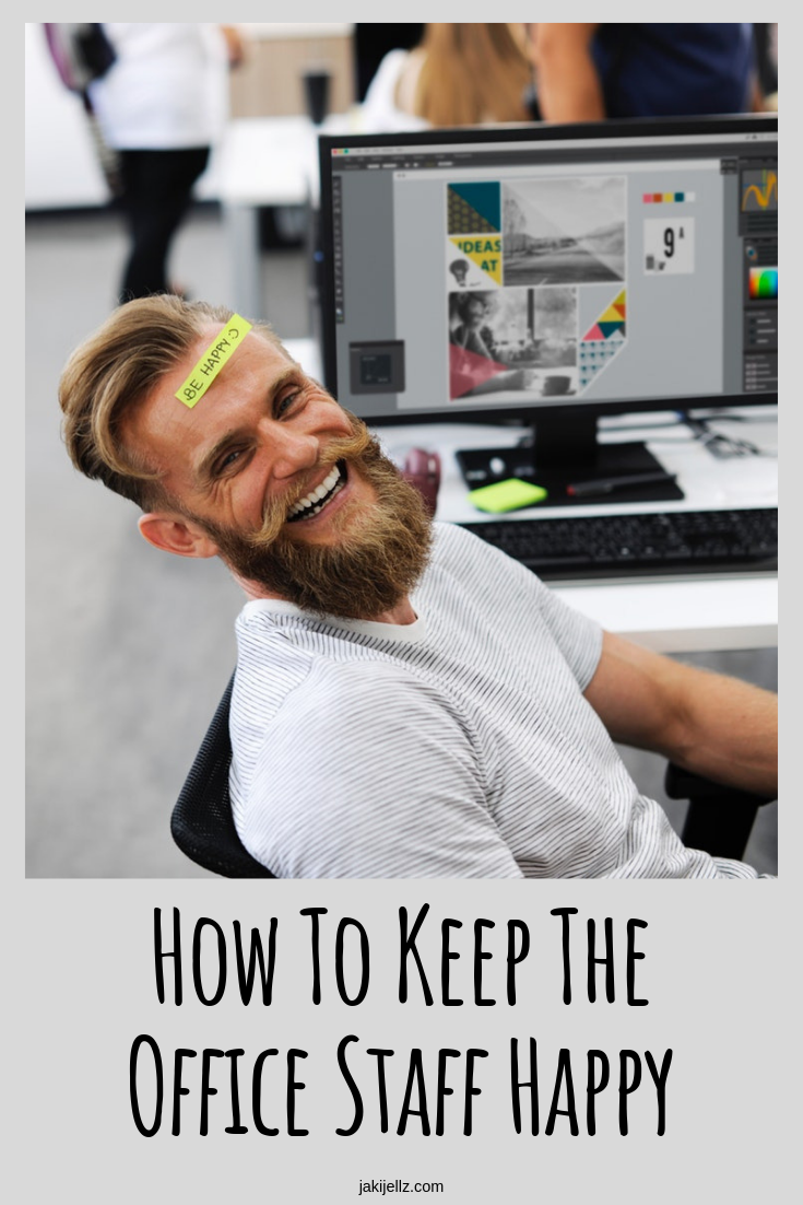 How To Keep The Office Staff Happy