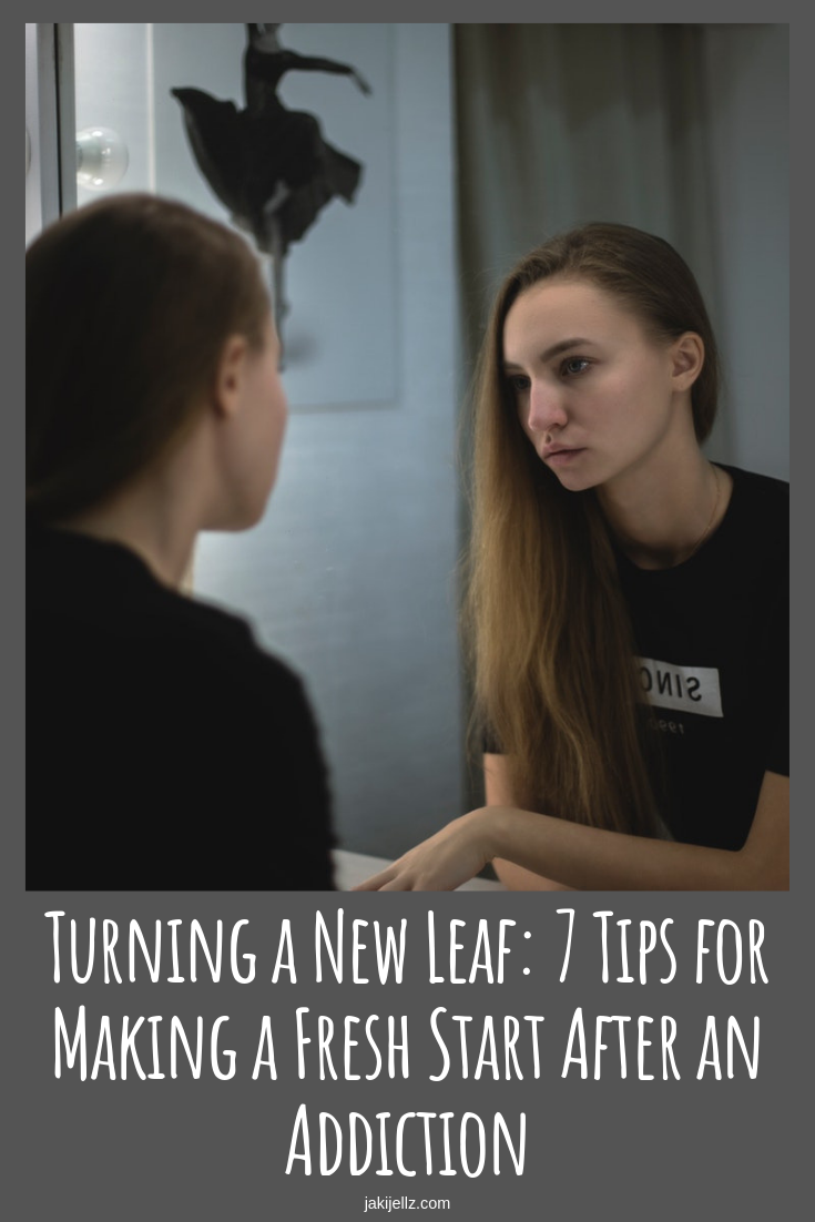 Turning a New Leaf: 7 Tips for Making a Fresh Start After an Addiction