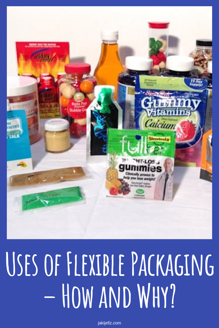 Uses of Flexible Packaging – How and Why?