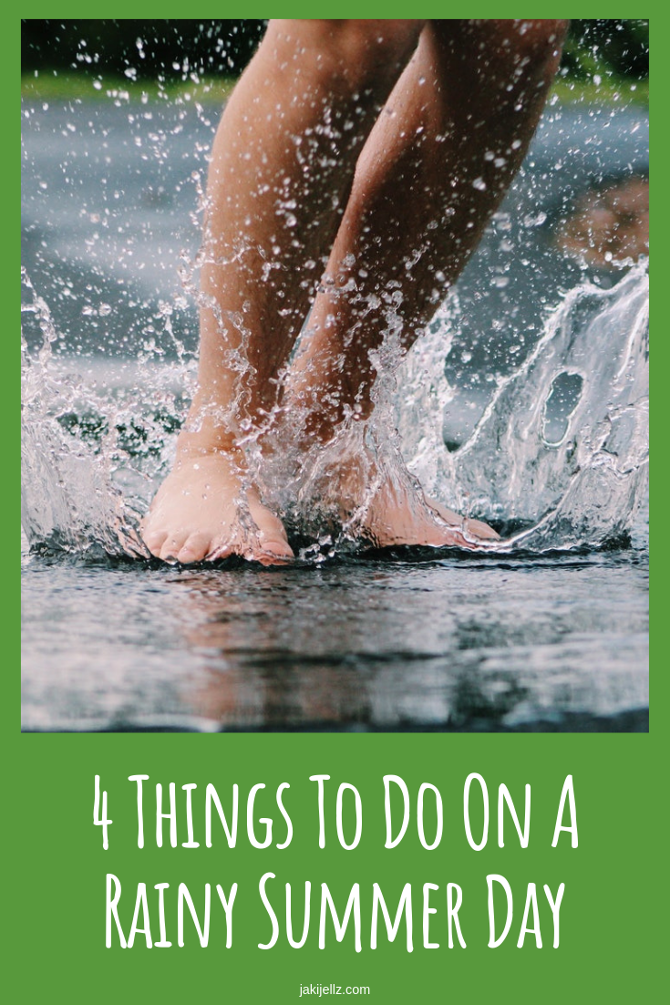 4 Things To Do On A Rainy Summer Day