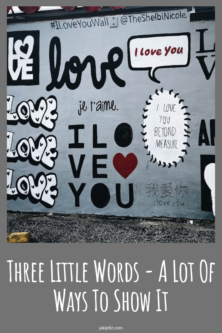Three Little Words - A Lot Of Ways To Show It