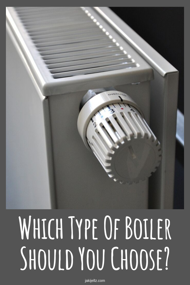 Which Type Of Boiler Should You Choose?
