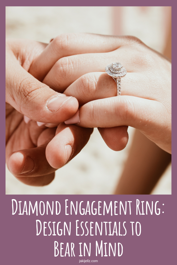Diamond Engagement Ring: Design Essentials to Bear in Mind