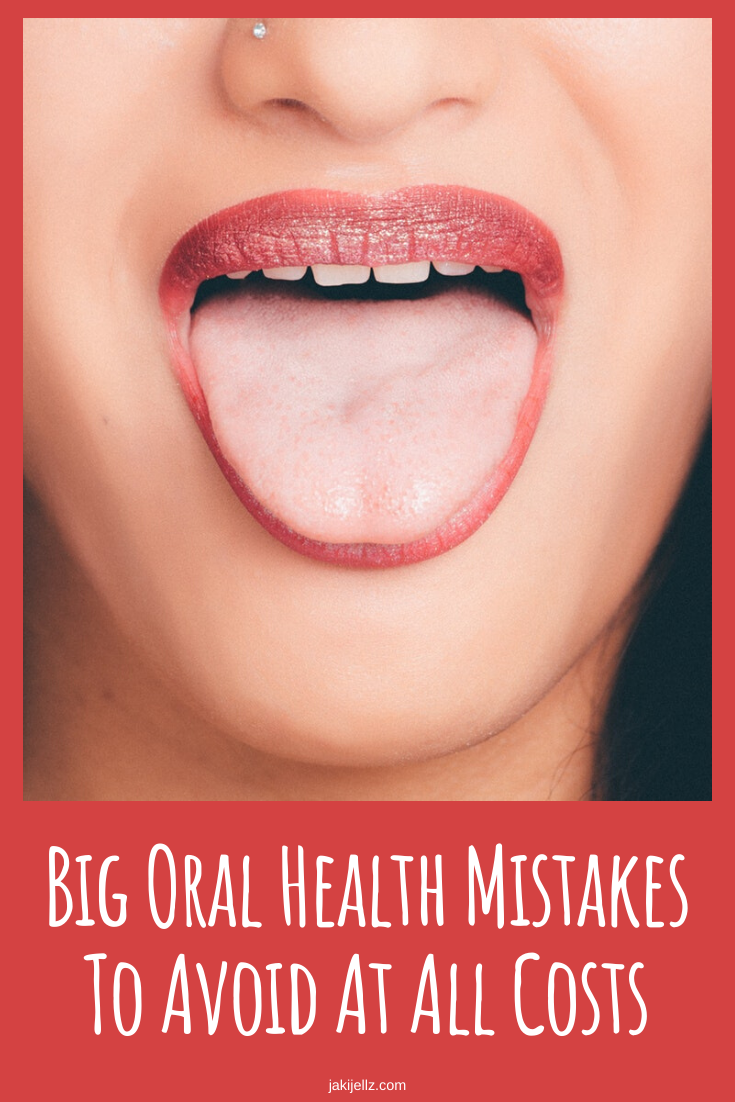 Big Oral Health Mistakes To Avoid At All Costs