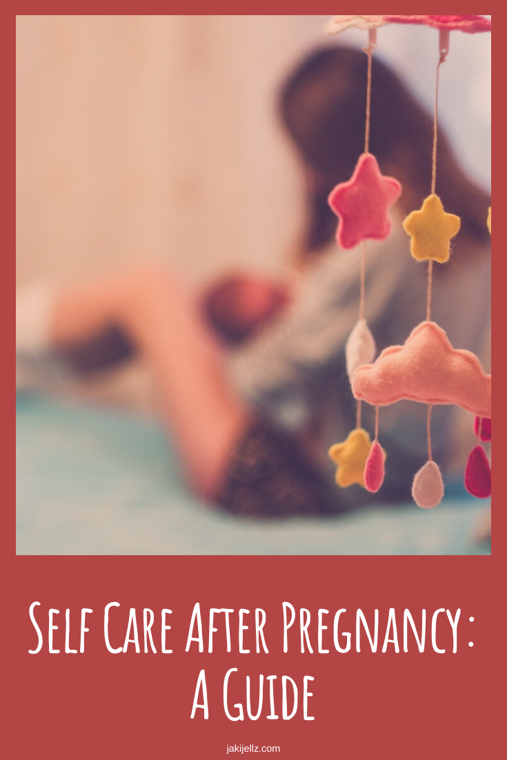 Self Care After Pregnancy: A Guide